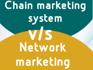 Different between Chain system and  Network Marketing in Hindi